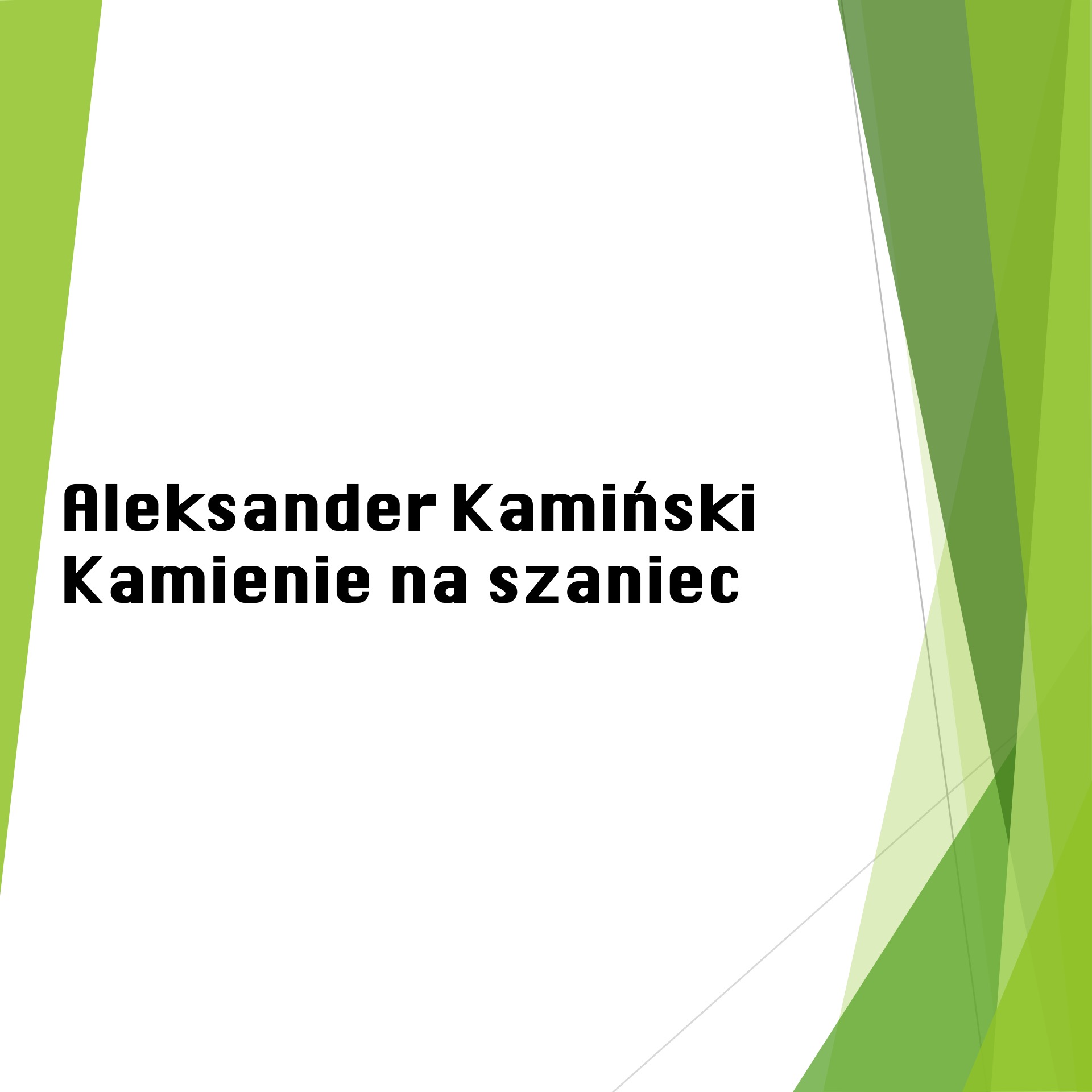 Aleksander Kamiński – „Kamienie na szaniec”