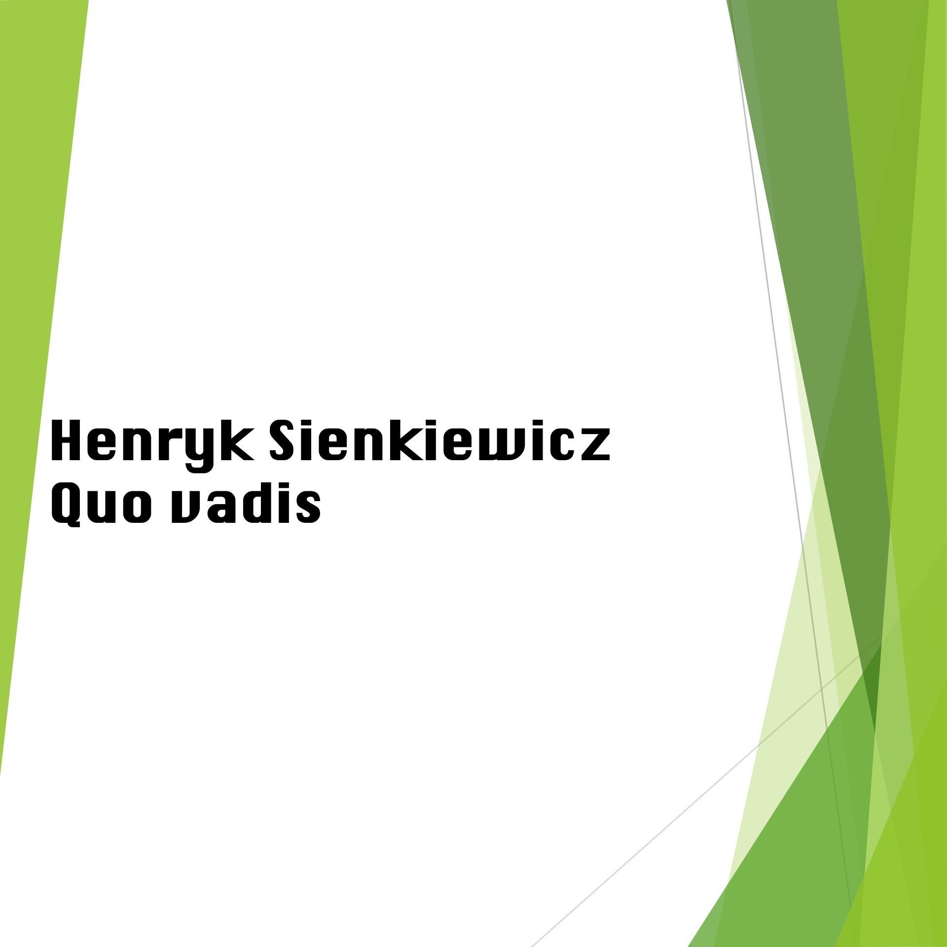 Henryk Sienkiewicz – „Quo vadis”